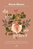 Da dor ao prazer (eBook, ePUB)