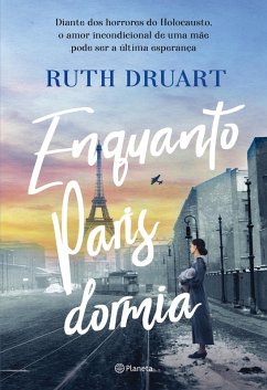 Enquanto Paris dormia (eBook, ePUB) - Druart, Ruth