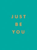 Just Be You (eBook, ePUB)