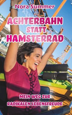 Achterbahn statt Hamsterrad (eBook, ePUB) - Summer, Nora