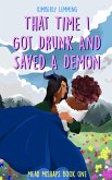 That Time I Got Drunk and Saved a Demon (eBook, ePUB)