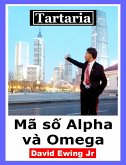 Tartaria - Mã s¿ Alpha và Omega (eBook, ePUB) Tartaria - Mã s¿ Alpha và Omega (eBook, ePUB)