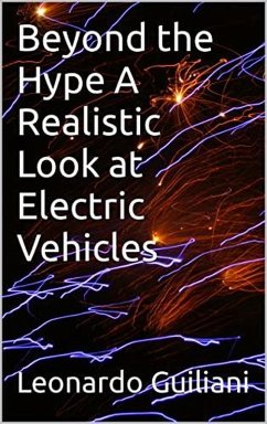 Beyond the Hype A Realistic Look at Electric Vehicles (eBook, ePUB) - Guiliani, Leonardo