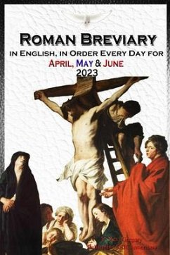 The Roman Breviary in English, in Order, Every Day for April, May, June 2023 (eBook, ePUB) - Bellarmine SSJC+, V. Rev. Gregory