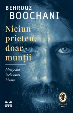 Niciun prieten doar muntii (eBook, ePUB) - Boochani, Behrouz