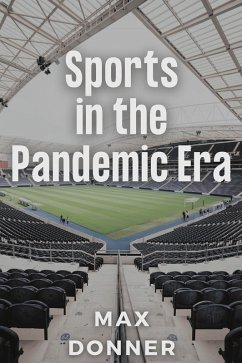 Sports in the Pandemic Era (eBook, ePUB) - Donner, Max