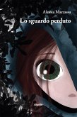 Lo sguardo perduto (eBook, ePUB)