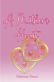 A Mother's Heart (eBook, ePUB)