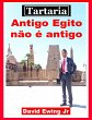 Tartaria - Antigo Egito não é antigo... - Bild 1