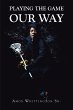 Playing the Game Our Way (eBook, ePUB) - Bild 1