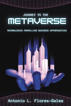 Journey to the Metaverse (eBook, ePUB) - Flores-Galea, Antonio