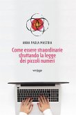 Come essere straordinarie sfruttando la legge dei piccoli numeri (eBook, ePUB)