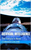 Artificial Intelligence The Future is Now (eBook, ePUB)