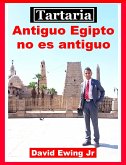 Tartaria - Antiguo Egipto no es antiguo (eBook, ePUB)