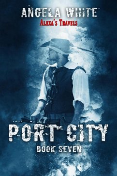 Port City (Alexa's Travels, #7) (eBook, ePUB) - White, Angela