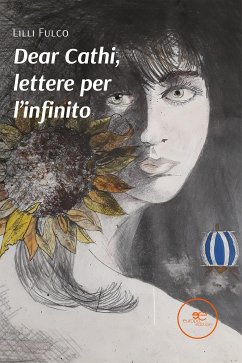 Dear Cathi, lettere per l’infinito (eBook, ePUB) - Fulco, Lilli