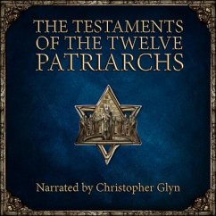 The Testaments of the Twelve Patriarchs (MP3-Download) - Glyn, Christopher