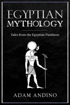 Egyptian Mythology (eBook, ePUB) - Andino, Adam