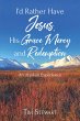 I'd Rather Have Jesus, His Grace, Mercy... - Bild 1