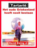 Tartarië - Het oude Griekenland heeft nooit bestaan (eBook, ePUB)