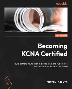 Becoming KCNA Certified (eBook, ePUB) - Galkin, Dmitry