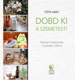 Dobd ki a szemetest! (eBook, ePUB)