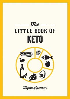 The Little Book of Keto (eBook, ePUB) - Spencer, Taylor
