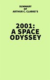 Summary of Arthur C. Clarke's 2001: A Space Odyssey (eBook, ePUB)
