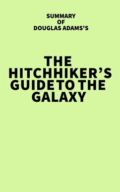 Summary of Douglas Adams's The Hitchhiker's Guide to the Galaxy (eBook, ePUB) - IRB Media