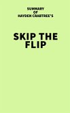 Summary of Hayden Crabtree's Skip the Flip (eBook, ePUB)