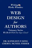 Web Design for Authors (Visionary Series,"We Do It With Our Eyes Closed") (eBook, ePUB)