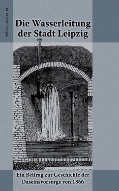 Die Wasserleitung der Stadt Leipzig (eBook, ePUB) - Hamm, Wilhelm