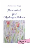 Fantastisch gute Kindergeschichten Bd. 2 (eBook, ePUB)