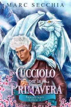 Cover Un Cucciolo Per la Primavera (Santaclaws, #2) (eBook, ePUB)