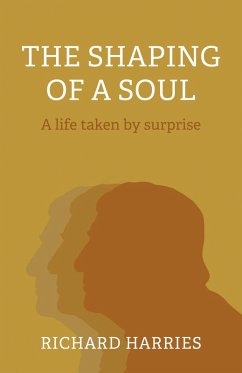 Shaping of a Soul (eBook, ePUB) - Harries, Richard