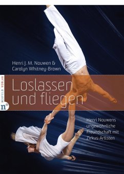 Loslassen und fliegen (eBook, ePUB) - Nouwen, Henri J. M.; Whitney-Brown, Carolyn