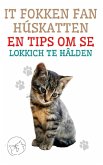 It Fokken fan Húskatten en Tips om se Lokkich te Hâlden (eBook, ePUB)