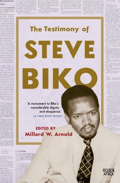 The Testimony of Steve Biko (eBook, ePUB) - Biko, Steve