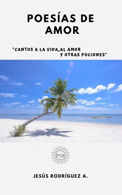 Poesías de Amor (eBook, ePUB) - A., Jesus Rodriguez