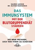 Das Immunsystem mit der Blutgruppendiät stärken (eBook, ePUB)