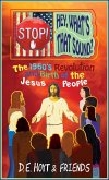 Stop! Hey, What's That Sound? The 1960's Revolution and Birth of the Jesus People (eBook, ePUB) Stop! Hey, What's That Sound? The 1960's Revolution and Birth of the Jesus People (eBook, ePUB)