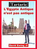 Tartarie - L'Egypte Antique n'est pas antique (eBook, ePUB)