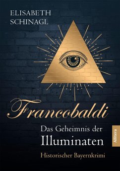 Francobaldi - Das Geheimnis der Illuminaten (eBook, ePUB) - Schinagl, Elisabeth