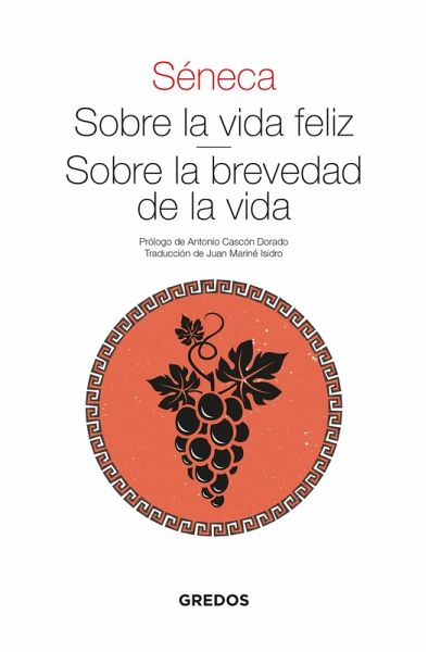 Sobre la vida feliz. Sobre la brevedad de la vida (eBook, ePUB)