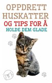 Oppdrett Huskatter og Tips for å Holde dem Glade (eBook, ePUB) Oppdrett Huskatter og Tips for å Holde dem Glade (eBook, ePUB)