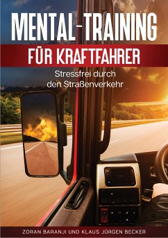 Mental - Training für Kraftfahrer (eBook, ePUB) - Baranji, Zoran; Becker, Klaus Jürgen