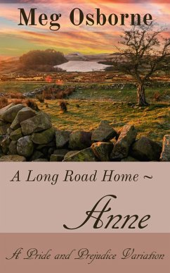 Anne: A Pride and Prejudice Variation (A Long Road Home, #1) (eBook, ePUB) - Osborne, Meg