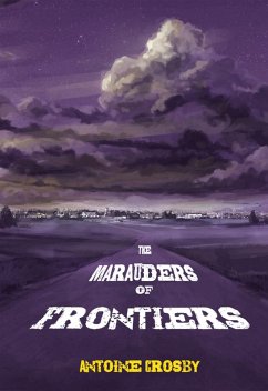 The Marauders of Frontiers (eBook, ePUB) - Crosby, Antoine