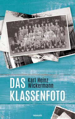 Das Klassenfoto (eBook, ePUB) - Wickermann, Karl Heinz