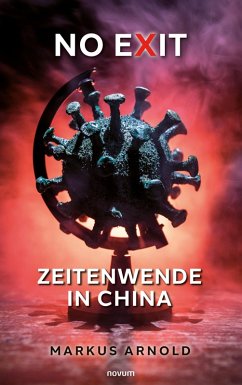 No exit - Zeitenwende in China (eBook, ePUB) - Arnold, Markus